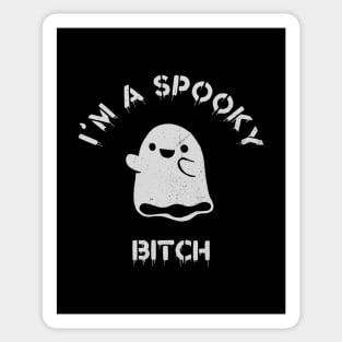 I'M A SPOOKY B*TCH Sticker